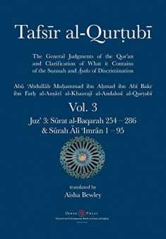 Tafsir al-Qurtubi Vol. 3: Juz' 3: Sūrat al-Baqarah 254 - 286 & Sūrah Āli 'Imrān 1 - 95