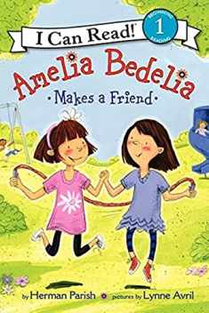 Amelia Bedelia Makes a Friend (I Can Read Level 1)