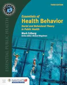 Essentials of Health Behavior: Social and Behavioral Theory in Public Health (Essential Public Health)