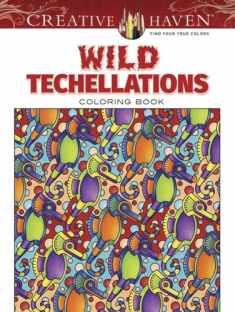 Creative Haven Wild Techellations Coloring Book (Creative Haven Coloring Books)