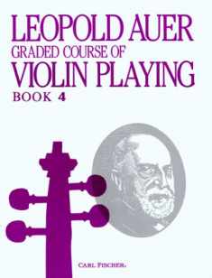 Graded Course of Violin Playing: Book 4: Elementary Grade, Cont. (VIOLON)
