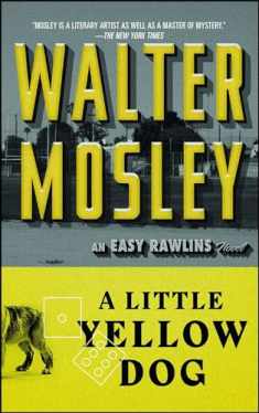A Little Yellow Dog: An Easy Rawlins Novel (5) (Easy Rawlins Mystery) (Cover may vary)