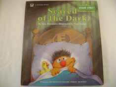 Scared of the Dark (Sesame Street: A Growing-Up Book)