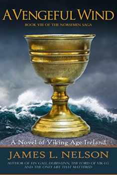 A Vengeful Wind: A Novel of Viking Age Ireland (The Norsemen Saga)