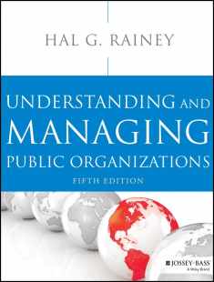 Understanding and Managing Public Organizations, 5th Edition