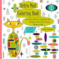 Retro Mod Coloring Book: Fun, Easy Patterns, Mandalas and Designs with a Mid-Century Modern Flair!