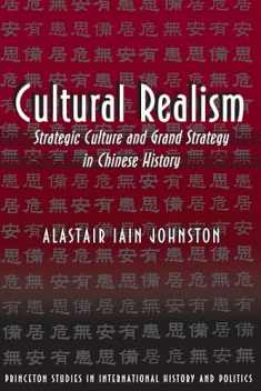 Cultural Realism: Strategic Culture and Grand Strategy in Chinese History