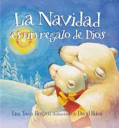 La Navidad es un regalo de Dios / God Gave Us Christmas: Libros para niños (Spanish Edition)
