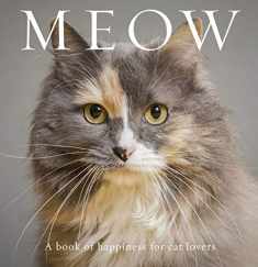 Meow: A Book of Happiness for Cat Lovers (Animal Happiness)