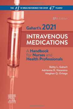 Gahart's 2021 Intravenous Medications: A Handbook for Nurses and Health Professionals