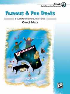 Famous & Fun Duets, Bk 2: 6 Duets for One Piano, Four Hands (Famous & Fun, Bk 2)