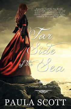 Far Side of the Sea: California Rising Book Two