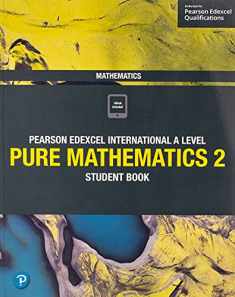 Edexcel International A Level Mathematics Pure 2 Mathematics Student Book