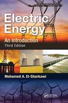 Electric Energy: An Introduction, Third Edition (Power Electronics and Applications Series)