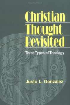 Christian Thought Revisited: Three Types of Theology (Revised)