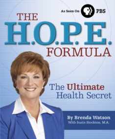 The H.O.P.E. Formula: The Ultimate Health Secret