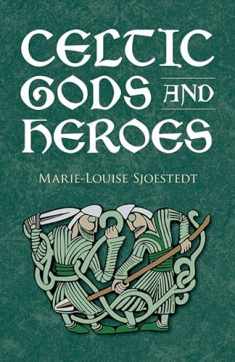 Celtic Gods and Heroes (Celtic, Irish)