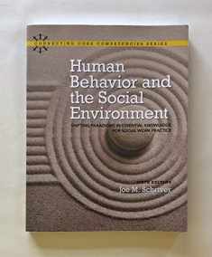 Human Behavior and the Social Environment: Shifting Paradigms in Essential Knowledge for Social Work Practice (6th Edition) (Connecting Core Competencies)
