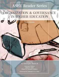Organization and Governance in Higher Education (ASHE Reader)