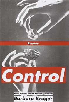 Remote Control: Power, Cultures, and the World of Appearances
