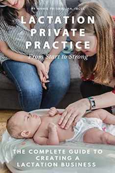 Lactation Private Practice: From Start to Strong