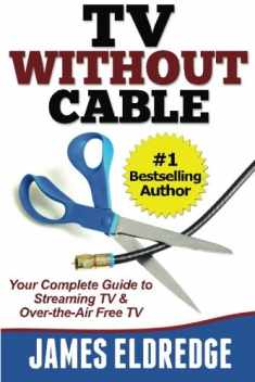 TV Without Cable: Your Complete Guide to Streaming TV & Over-the-Air Free TV