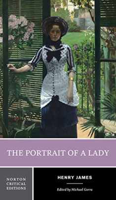 The Portrait of a Lady: A Norton Critical Edition (Norton Critical Editions)