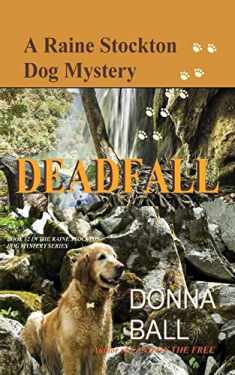 Deadfall (Raine Stockton Dog Mystery)