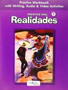 Realidades, Level 1, Practice Workbook with Writing, Audio & Video Activities