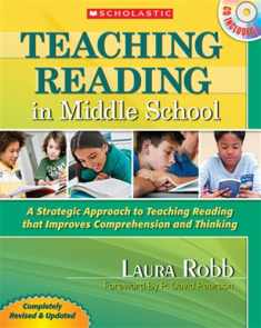 Teaching Reading in Middle School: 2nd Edition: A Strategic Approach to Teaching Reading That Improves Comprehension and Thinking