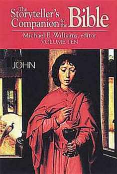 The Storyteller's Companion to the Bible, Vol. 10: John