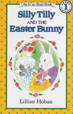 Silly Tilly and the Easter Bunny (An I Can Read Book, Level 1)