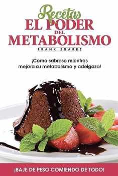 Recetas El Poder del Metabolismo por Frank Suárez - Coma Sabroso Mientras Mejora su Metabolismo y Adelgaza (Spanish Edition)