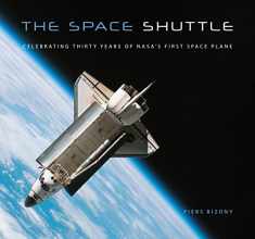 The Space Shuttle: Celebrating Thirty Years of NASA's First Space Plane