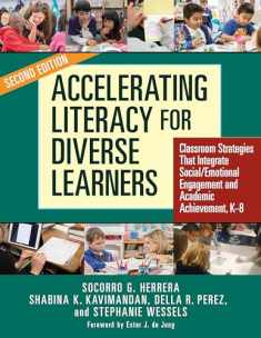 Accelerating Literacy for Diverse Learners: Classroom Strategies That Integrate Social/Emotional Engagement and Academic Achievement, K–8