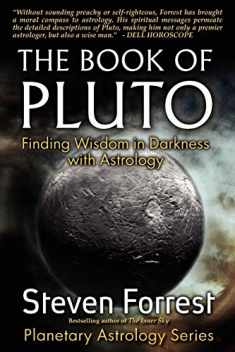 The Book of Pluto: Finding Wisdom in Darkness with Astrology
