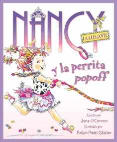 Nancy la Elegante y la perrita popoff: Fancy Nancy and the Posh Puppy (Spanish edition)