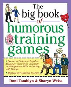 The Big Book of Humorous Training Games (Big Book of Business Games Series)