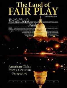 The Land of Fair Play: American Civics from a Christian Perspective