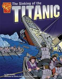 The Sinking of the Titanic (Graphic History)