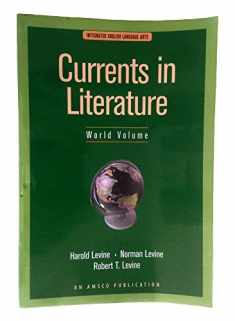 Currents in Literature (Integrated English Language Arts, World Volume)