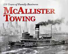 McAllister Towing 150 Years of Family Business