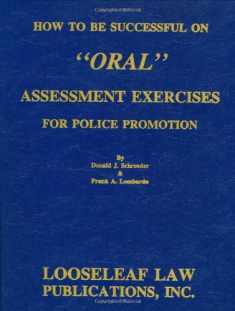 How to Be Successful on "Oral" Assessment Exercises for Police Promotion