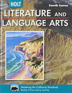 Literature and Language Arts, Grade 10: Holt Literature and Language Arts California