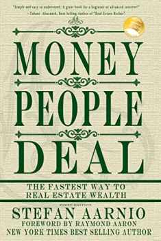 Money People Deal: The Fastest Way to Real Estate Wealth