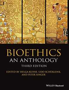 Bioethics 3e: An Anthology, 3rd Edition (Blackwell Philosophy Anthologies)
