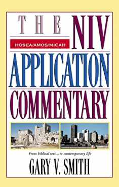 The NIV Application Commentary: Hosea, Amos, Micah