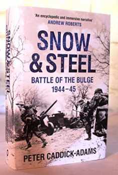 Snow and Steel: The Battle of the Bulge, 1944-45