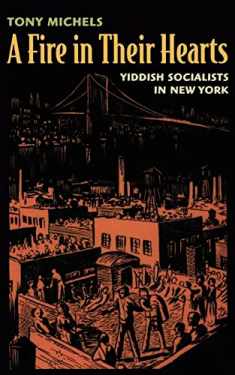 A Fire in Their Hearts: Yiddish Socialists in New York