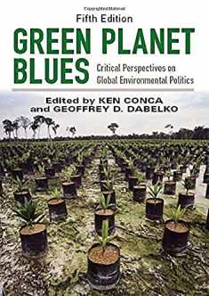 Green Planet Blues: Critical Perspectives on Global Environmental Politics